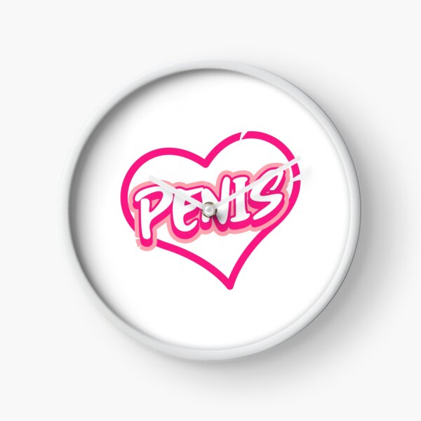 Ich liebe Penisse Uhr