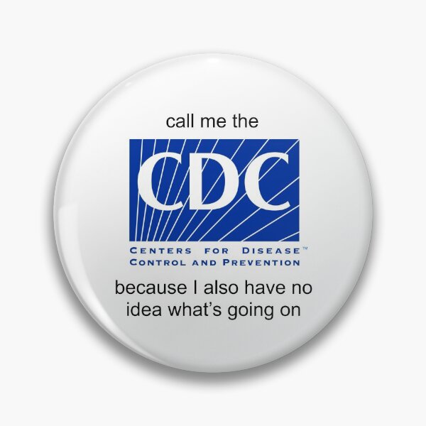 Item preview, Call me the CDC because I also have no idea what’s going on designed and sold by addyluvzpizza.