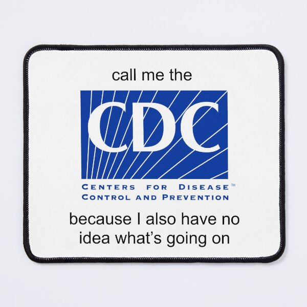 Item preview, Call me the CDC because I also have no idea what’s going on designed and sold by addyluvzpizza.