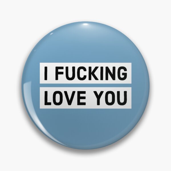 Item preview, I fuckin love you   designed and sold by GoldenGooseNZ.