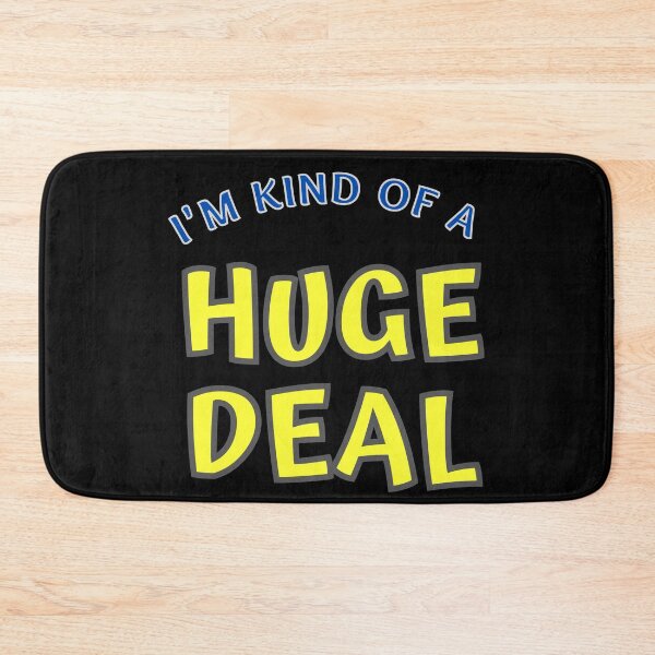 Item preview, I'm Kind Of A Huge Deal Funny designed and sold by MojaveTradePost.