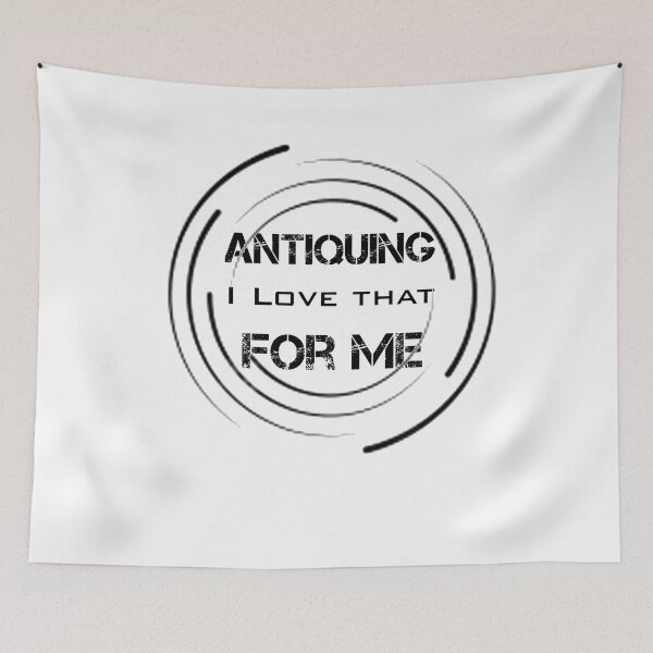 Item preview, Antiquing Phrase I Love That For Me designed and sold by rachidhaz.