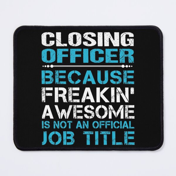 Item preview, Closing Officer T Shirt - Freaking Awesome Job Gift Item Tee designed and sold by oetate4774.