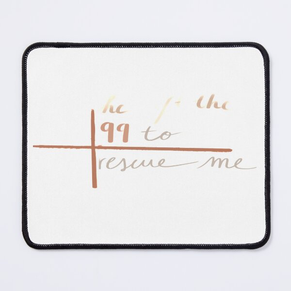 Item preview, He Left the 99 to Rescue Me Sticker designed and sold by Bloom Faithfully.