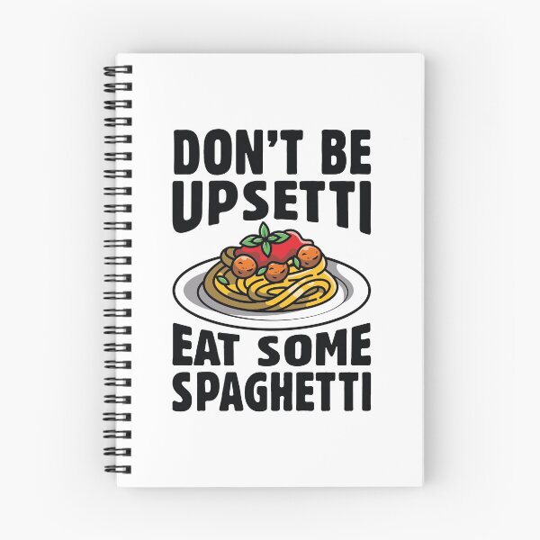 Item preview, Don’t Be Upsetti Eat Some Spaghetti designed and sold by cherrific.