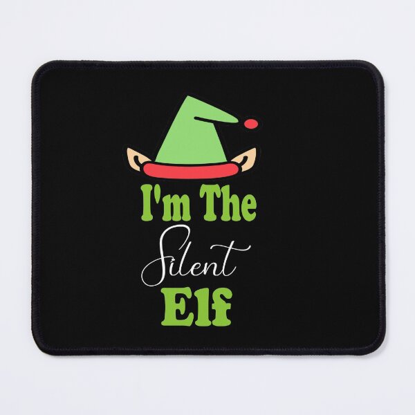 Item preview,  I’m The Silent Elf Matching Christmas designed and sold by JustBeeAwesome.