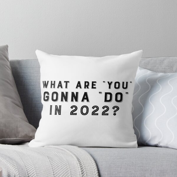 Item preview, What Are You Gonna Do In 2022? designed and sold by Tish K..