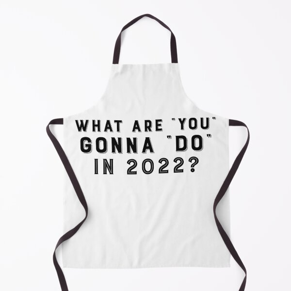 Item preview, What Are You Gonna Do In 2022? designed and sold by Tish K..