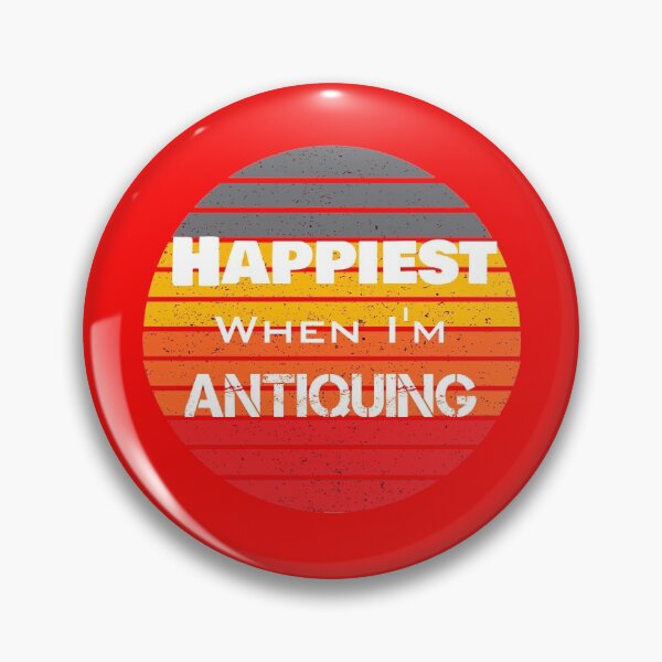 Item preview, Happiest When I'm Antiquing designed and sold by rachidhaz.