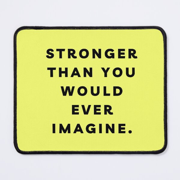 Item preview, STRONGER THAN YOU WOULD EVER IMAGINE. designed and sold by successmom.