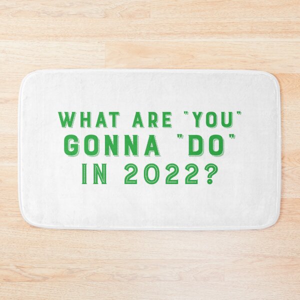 Item preview, What Are You Gonna Do In 2022? designed and sold by Tish K..