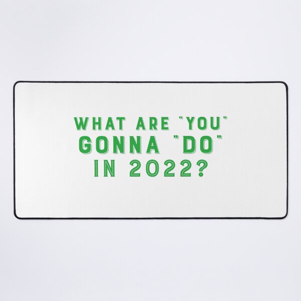Item preview, What Are You Gonna Do In 2022? designed and sold by Tish K..