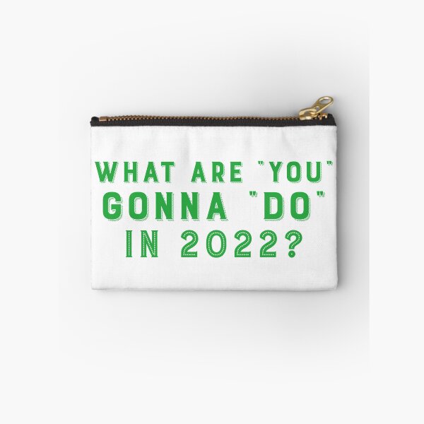 Item preview, What Are You Gonna Do In 2022? designed and sold by Tish K..