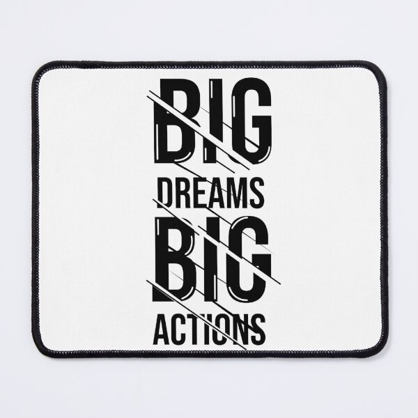 Item preview, Big Dreams Big Action designed and sold by MohamedRashed15.