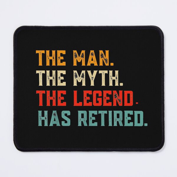Item preview, Retired 2022 The Man Myth Legend Has Retired Retirement designed and sold by designreb.