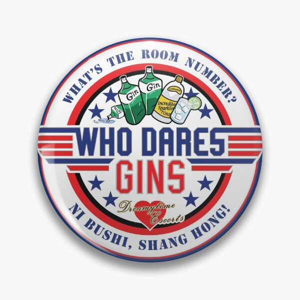 Item preview, WHO DARES GINS - Ni BUSHI SHANG HONG! - Mr Jolly Lives Next Door / Top Gun Inspired designed and sold by RetroTeeStudio.