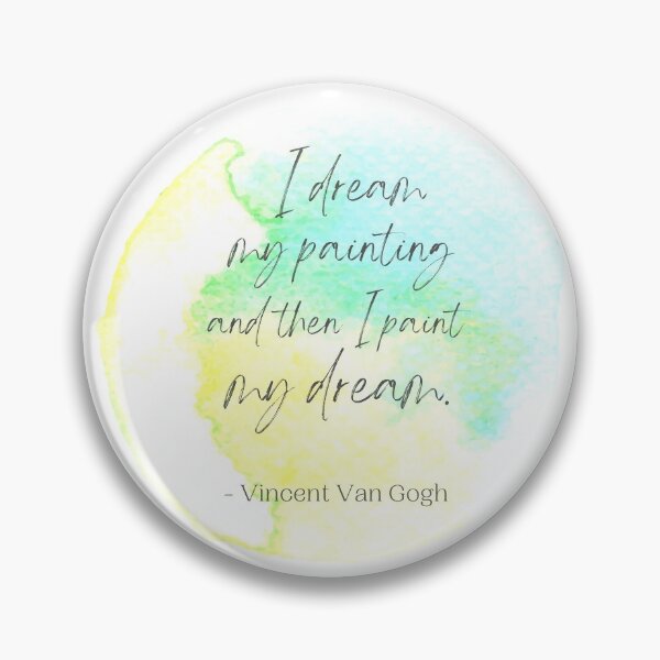 Item preview,  I dream my painting and then I paint my dream - van gogh  designed and sold by designsbyreaia.