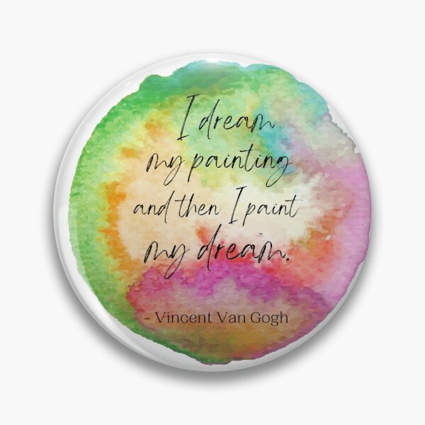 Item preview, I dream my painting and then I paint my dream - van gogh  designed and sold by designsbyreaia.