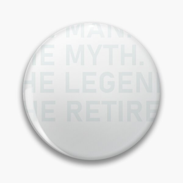 Item preview,   Retired 2022 The Man Myth Legend Has Retired Retirement designed and sold by designreb.