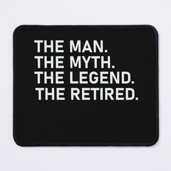 Item preview,   Retired 2022 The Man Myth Legend Has Retired Retirement designed and sold by designreb.