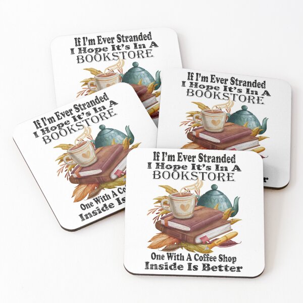 Item preview, If I’m Ever Stranded I Hope It’s In A Bookstore One With A Coffee Shop Inside Is Better  designed and sold by boyastore.
