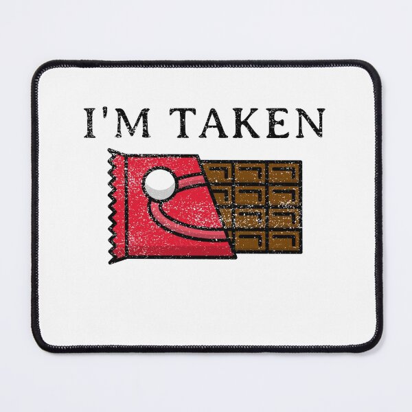 Item preview, I'm Taken designed and sold by spokoandstuff.