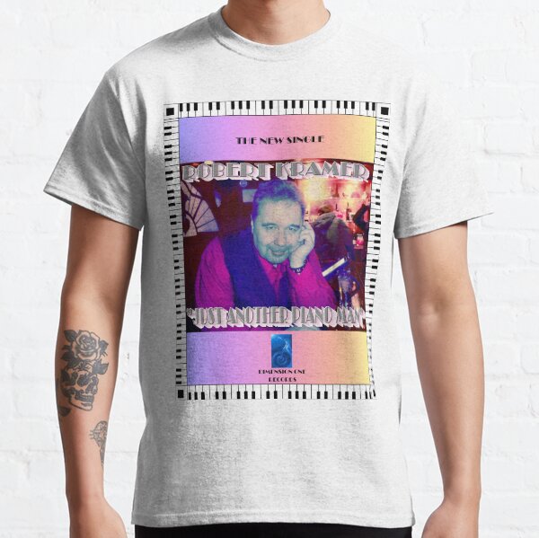Robert Kramer - Just Another Piano Man Classic T-Shirt