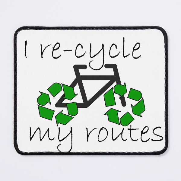 Item preview, I re-cycle my routes designed and sold by justNickoli.