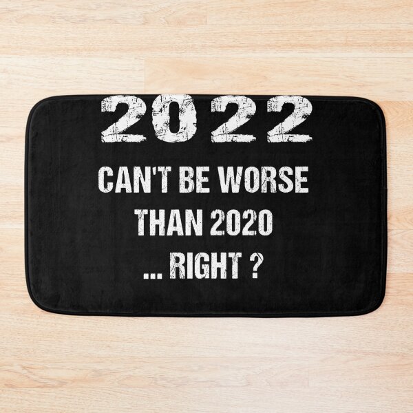 Item preview, 2022 can't be worse than 2020... right ? designed and sold by midodesign20.