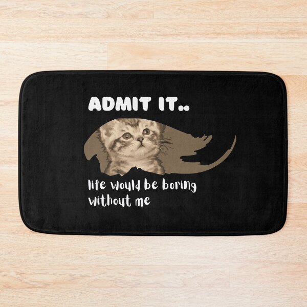 Item preview, Admit It Life Would Be Boring creative design designed and sold by Rsagur12.