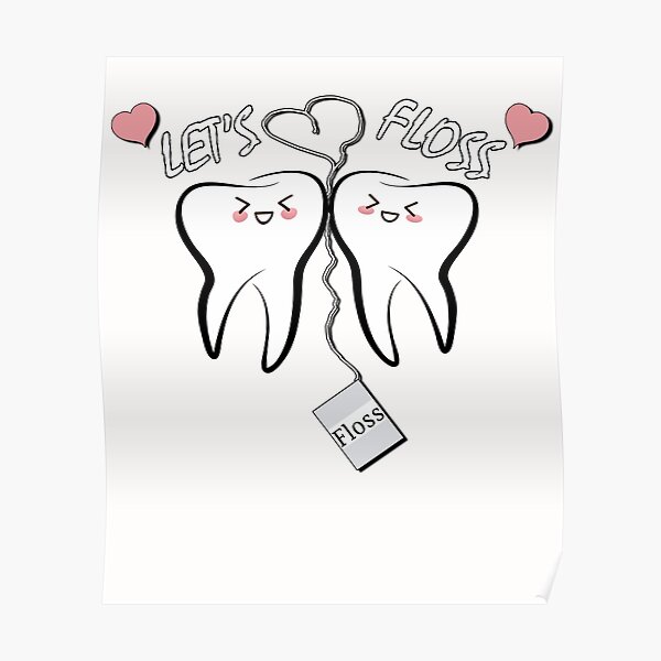 "Dentist Crown Quote Let's Floss Teeth Design Dental Funny" Poster by