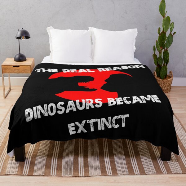 Artikelvorschau, Der wahre Grund, warum Dinosaurier ausgestorben sind entworfen und verkauft von printhappy4you.