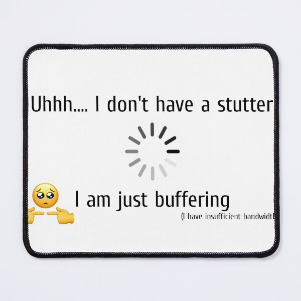 Item preview, I dont have a Stutter designed and sold by L00l00lawton.