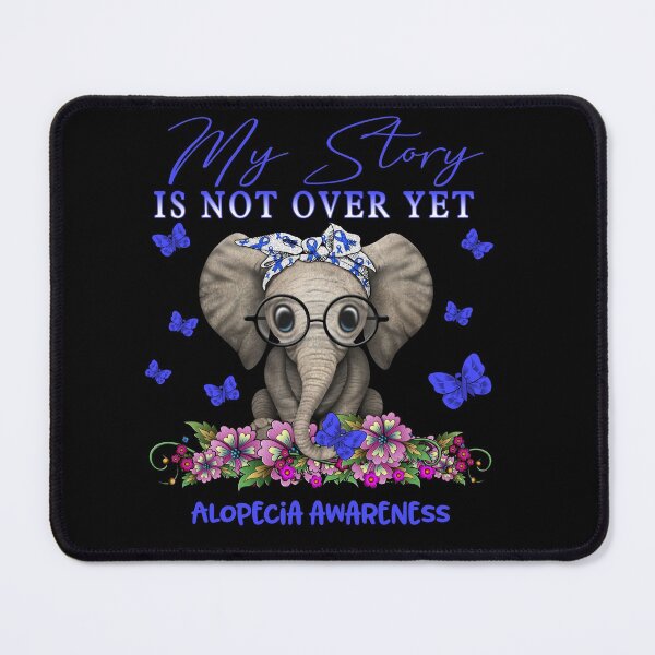Item preview, Cute Elephant My Story Is Not Over Yet Alopecia Awareness designed and sold by Adropine.