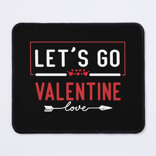 Item preview, Lets Go Valentine, Valentines Day, Funny Gifts designed and sold by Mouadox ★★★★★.