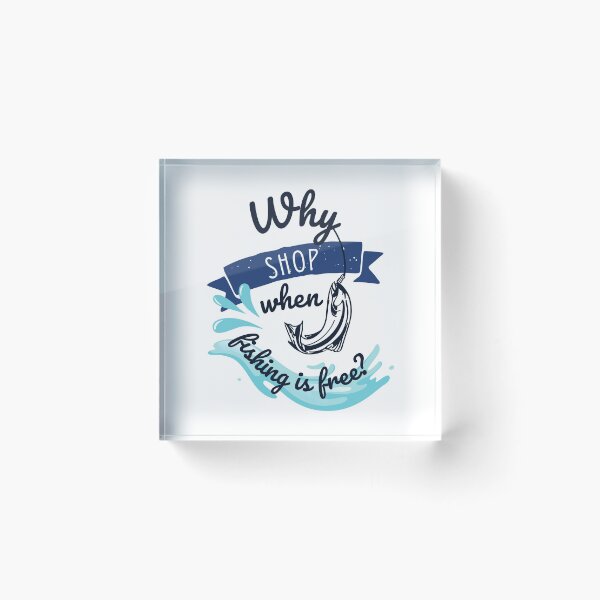Item preview, Why Shop When Fishing is Free Design of Fish in Lake designed and sold by frenchtastic.