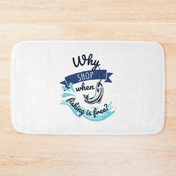 Item preview, Why Shop When Fishing is Free Design of Fish in Lake designed and sold by frenchtastic.