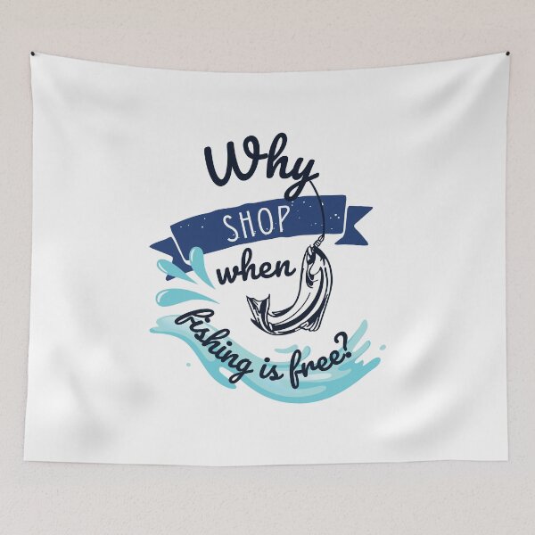 Item preview, Why Shop When Fishing is Free Design of Fish in Lake designed and sold by frenchtastic.