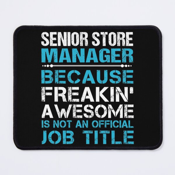Item preview, Senior Store Manager T Shirt - Freaking Awesome Job Gift Item Tee designed and sold by oetate4774.