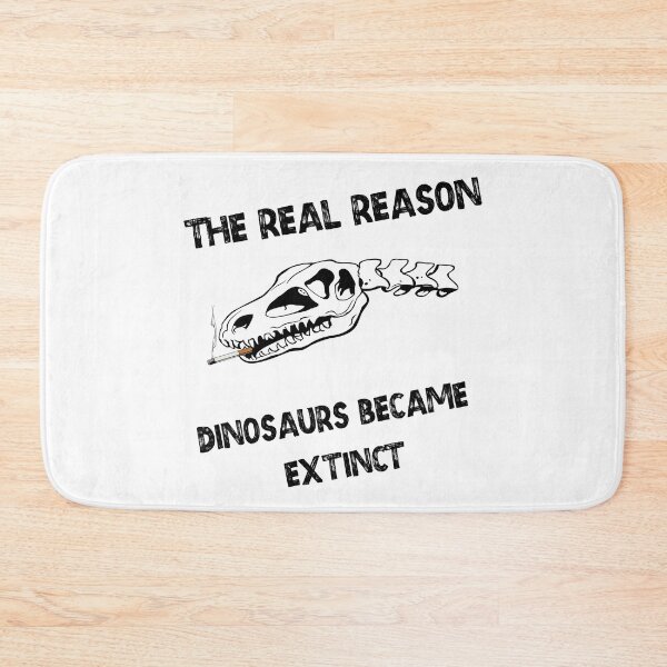 Artikelvorschau, Der wahre Grund, warum Dinosaurier ausgestorben sind entworfen und verkauft von printhappy4you.