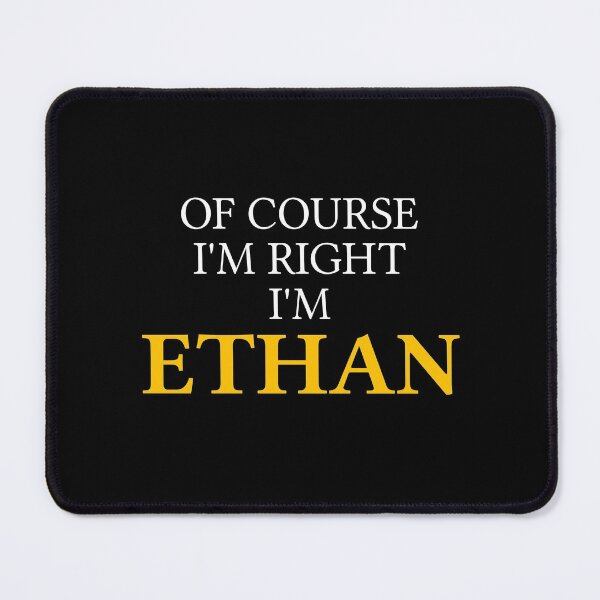 Item preview, Of course I'm right I'm Ethan	 designed and sold by mugify.
