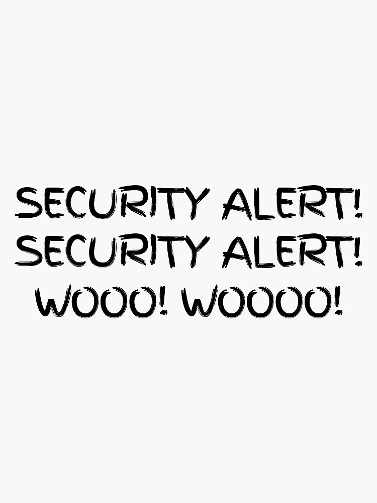"Security alert!" Sticker for Sale by RooRoo8 Redbubble