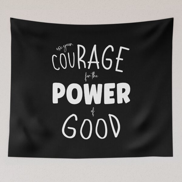 Item preview, Use your couRAGE for the power of good designed and sold by Mrspink16.