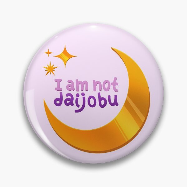 Item preview, I am not Daijobu designed and sold by colacatinthehat.