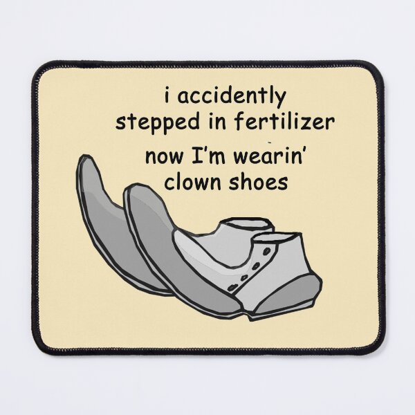 Item preview, I accidently stepped in fertilizer... now I'm wearing clown shoes designed and sold by SomeGuyLou.