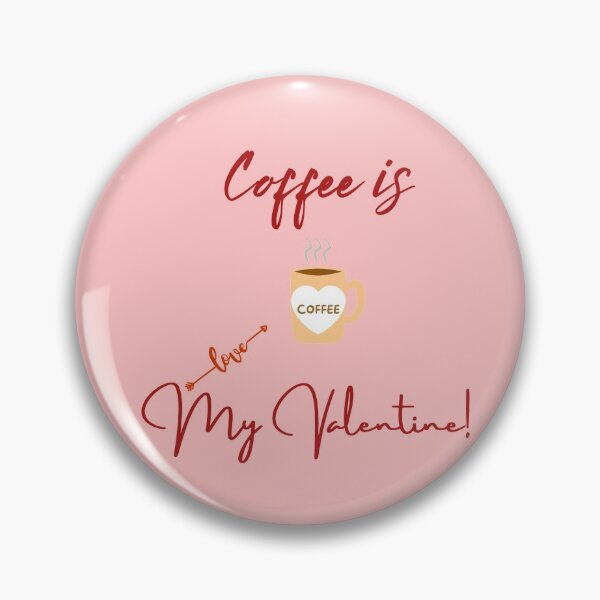 Item preview, Coffee Is My Valentine Coffee Lover Valentine's Day Coffee Love Addiction designed and sold by jkernz.