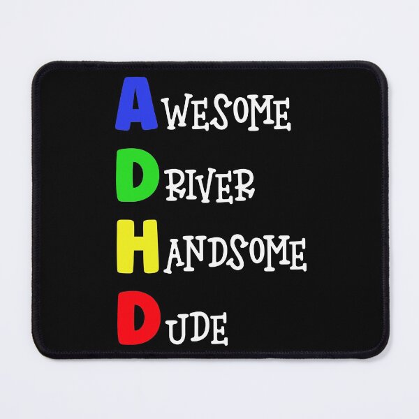 Item preview, ADHD Awesome Driver, Handsome Dude designed and sold by Mrspink16.