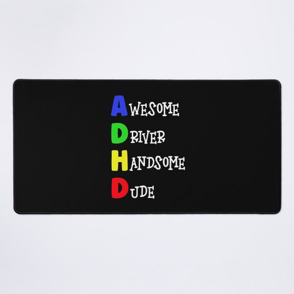 Item preview, ADHD Awesome Driver, Handsome Dude designed and sold by Mrspink16.