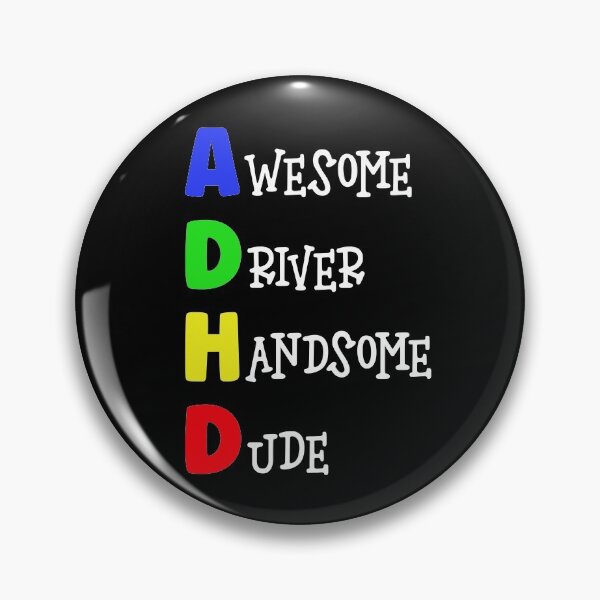 Item preview, ADHD Awesome Driver, Handsome Dude designed and sold by Mrspink16.