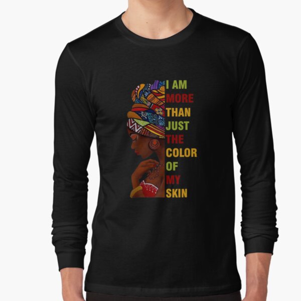 More Than The Color Of My Skin-Black History Month T-Shirt More Than The Color Of My Skin-Black History Month T-Shirt
